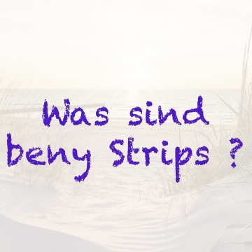 Was sind beny Strips ?